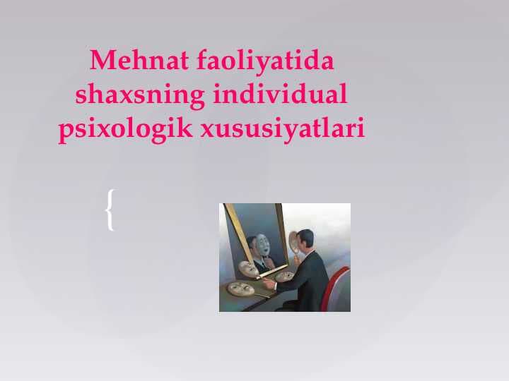 Mehnat faoliyatida shaxsning individual psixologik xususiyatlari