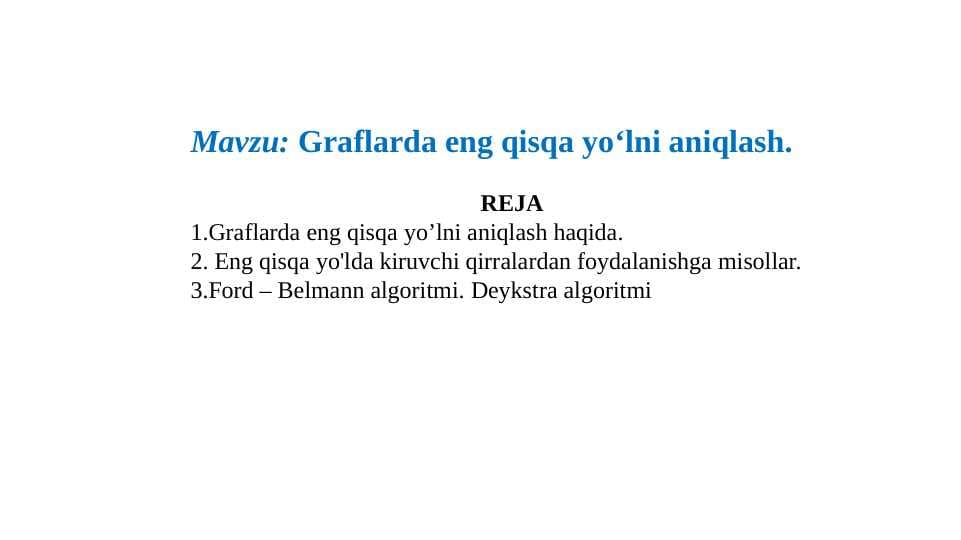 Graflarda eng qisqa yo’lni aniqlash