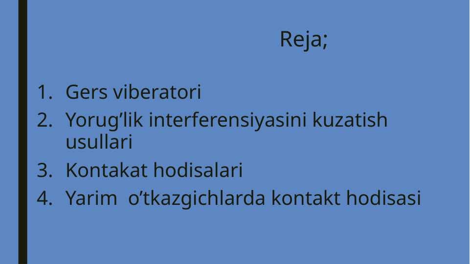 Kontakat hodisalari Yarim  o’tkazgichlarda kontakt hodisasi
