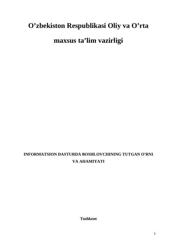 INFORMATSION DASTURDA BOSHLOVCHINING TUTGAN O'RNI VA AHAMIYATI