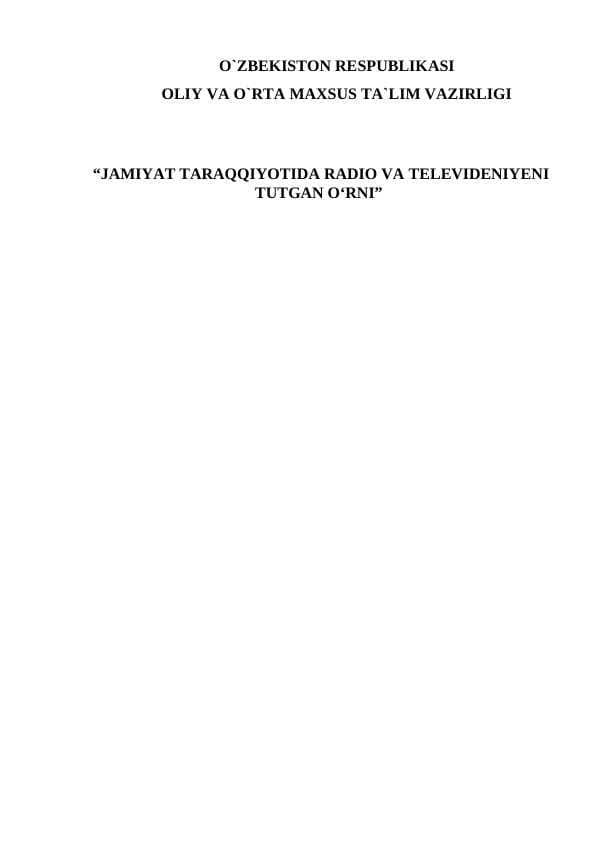 JAMIYAT TARAQQIYOTIDA RADIO VA TELEVIDENIYENI TUTGAN O‘RNI