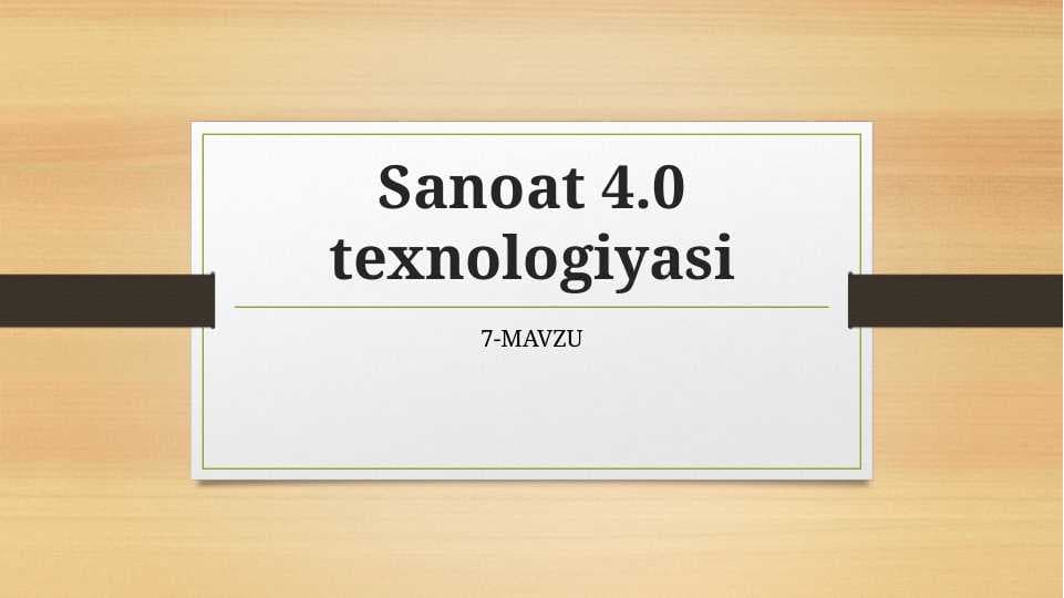Sanoat 4.0 texnologiyasi