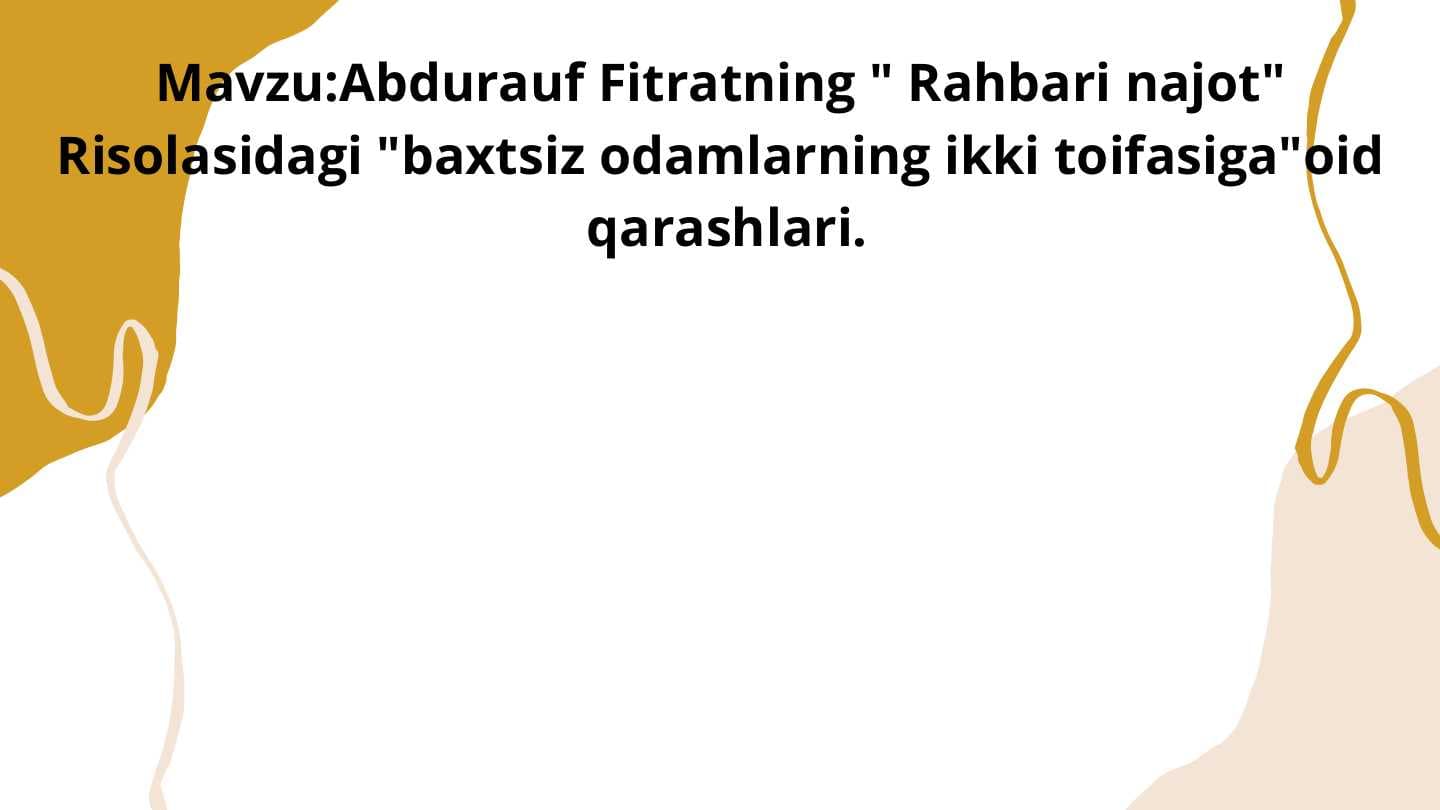 Abdurauf Fitratning Rahbari najot risolasidagi baxtsiz odamlarning ikki toifasidagi oid qarashlari.