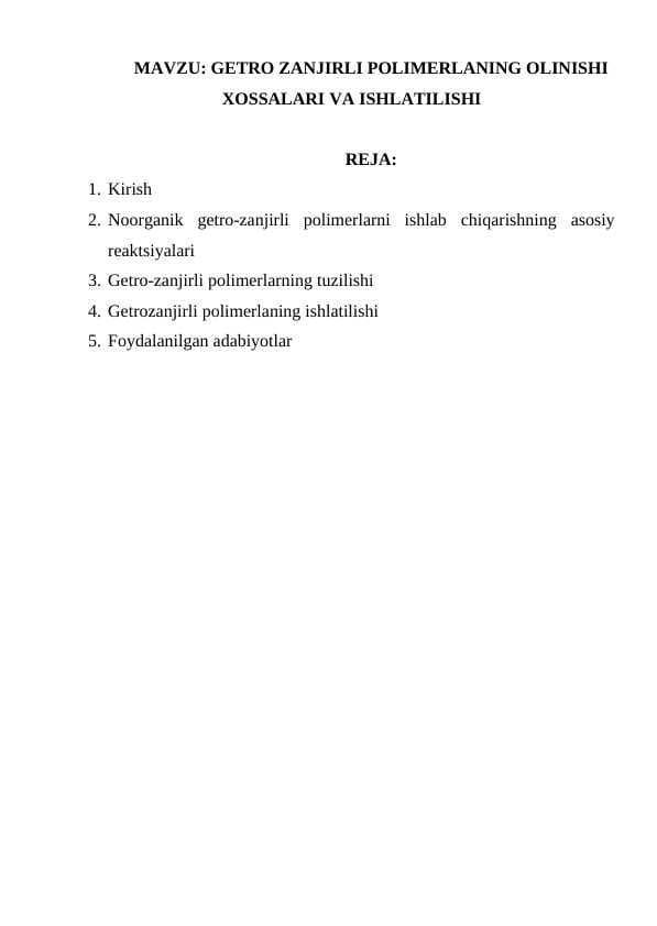 Getro zanjirli polimerlaning olinishi xossalari va ishlatilishi