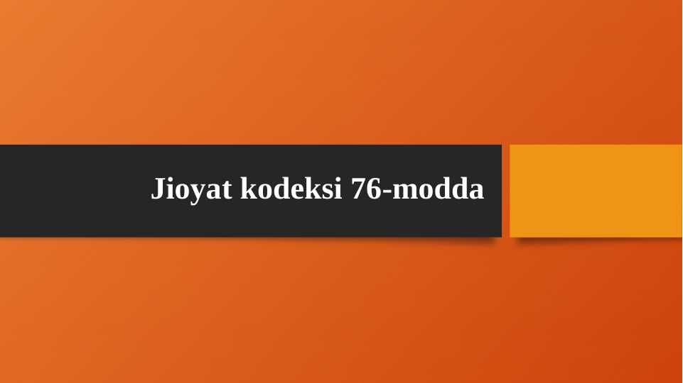 Jinoyat kodeksi 76-modda: amnitsiya va afv etish