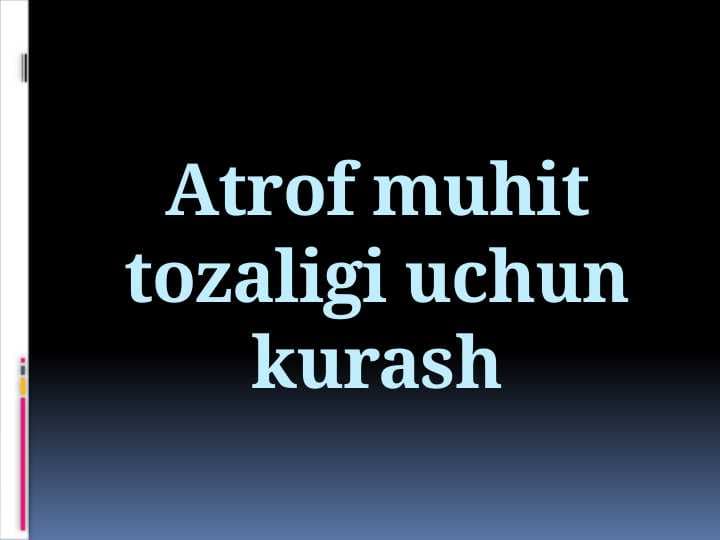 Atrof muhit tozaligi uchun kurash