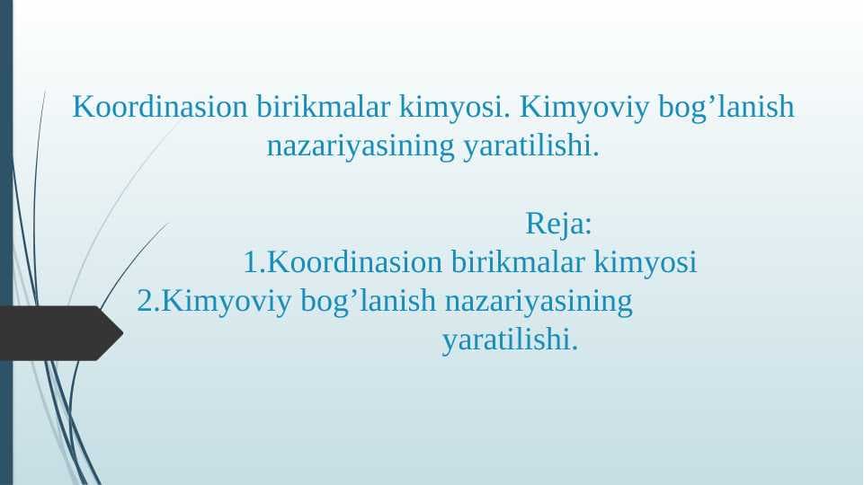Koordinasion birikmalar kimyosi. Kimyoviy bog’lanish nazariyasining yaratilishi