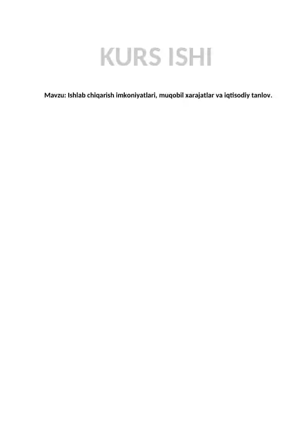 Ishlab chiqarish imkoniyatlari, muqobil xarajatlar va iqtisodiy tanlov