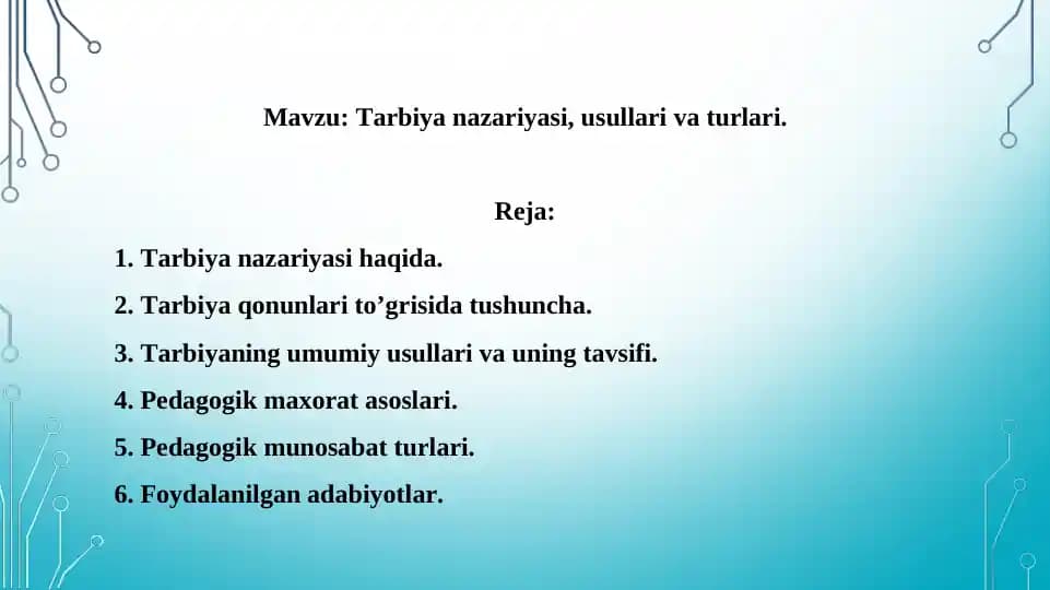Tarbiya nazariyasi, usullari va turlari. Taqdimot 10 bet.