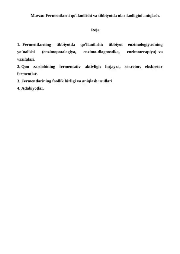 Fermentlarni qo'llanilishi va tibbiyotda ular faolligini aniqlash. Referat 7 bet