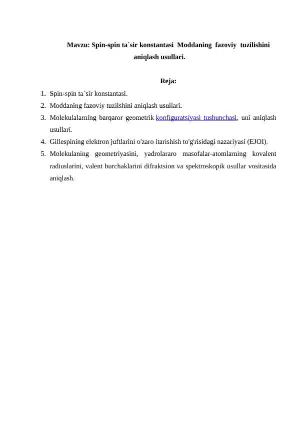 Spin-spin ta`sir konstantasi  Moddaning  fazoviy  tuzilishini  aniqlash usullari.