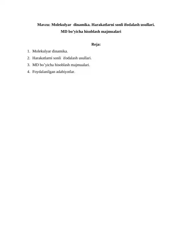 Molekulyar  dinamika. Harakatlarni sonli ifodalash usullari. MD bo’yicha hisoblash majmualari