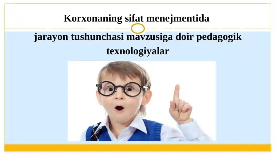 Korxonaning sifat menejmentida jarayon tushunchasi. Klaster 4 ta.