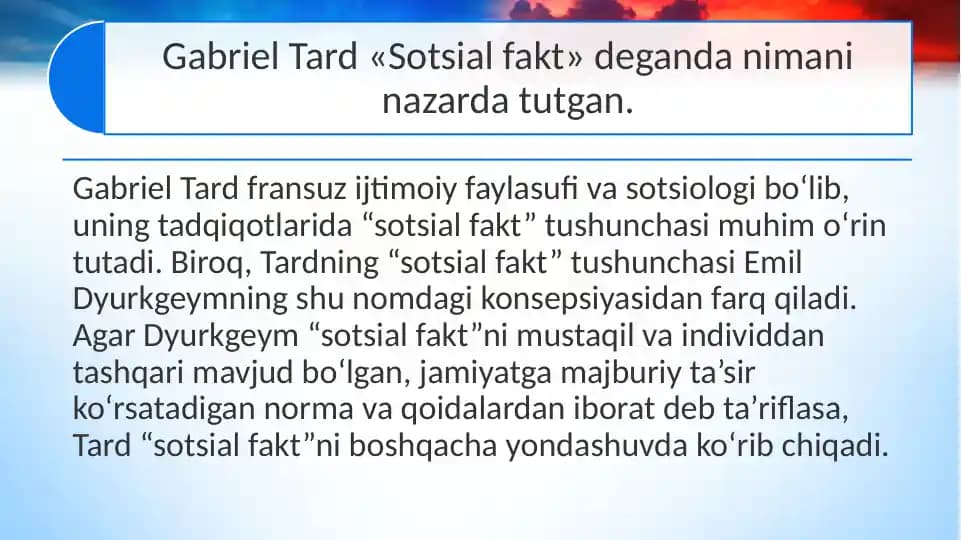 Gabriel Tard «Sotsial fakt» deganda nimani nazarda tutgan.