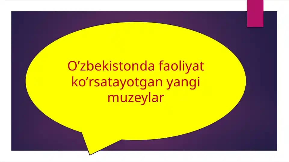 O'zbekistonda faoliyat ko'rsatayotgan yangi muzeylar