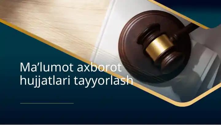 Ma’lumot axborot hujjatlari tayyorlash