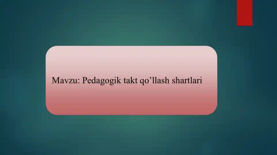Pedagogik takt qo’llash shartlari