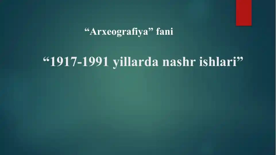1917-1991 yillarda nashr ishlari