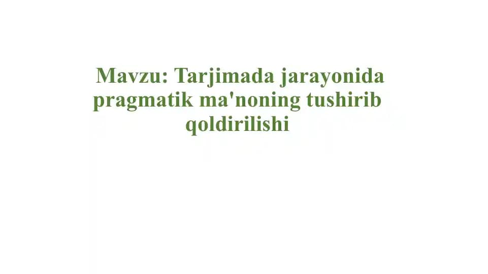 Tarjimada jarayonida pragmatik ma'noning tushirib qoldirilishi