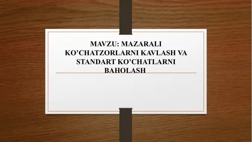 Ko‘chatlar kavlash va standartlar