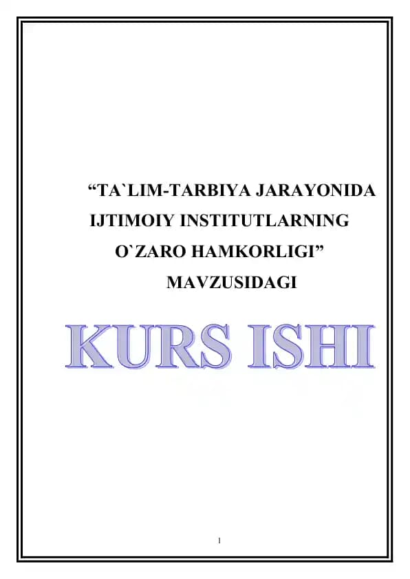 TA`LIM-TARBIYA JARAYONIDA IJTIMOIY INSTITUTLARNING O`ZARO HAMKORLIGI