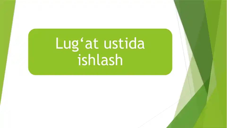 Lug‘at ustida ishlash