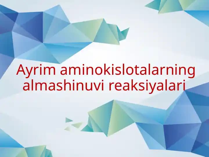 Ayrim aminokislotalarning almashinuvi reaksiyalari