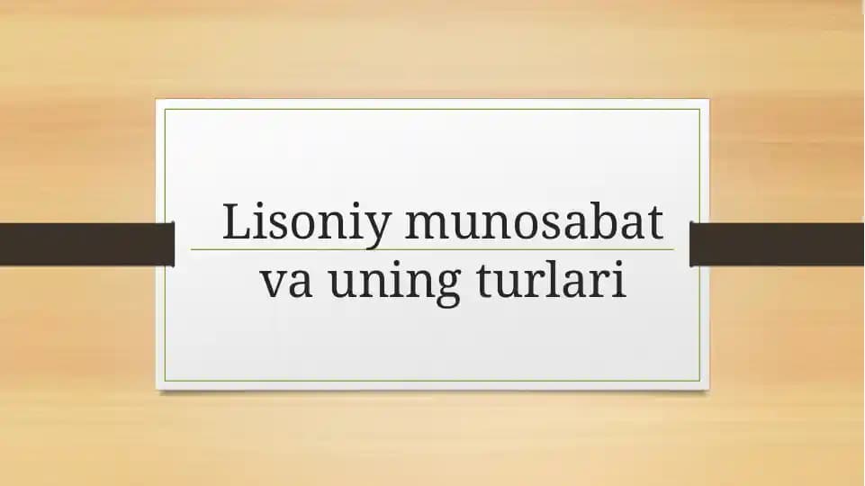 Lisoniy munosabat va uning turlari