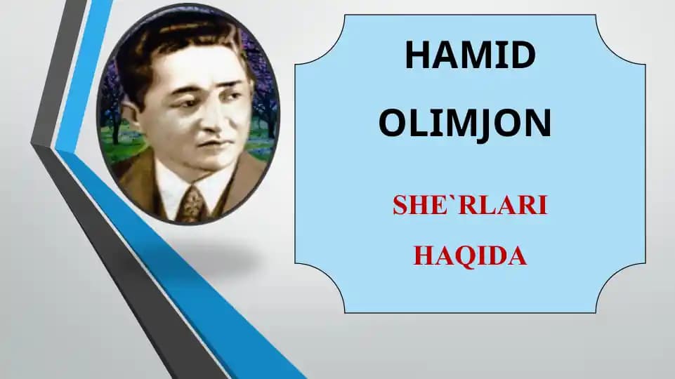 HAMID OLIMJON SHE`RLARI HAQIDA