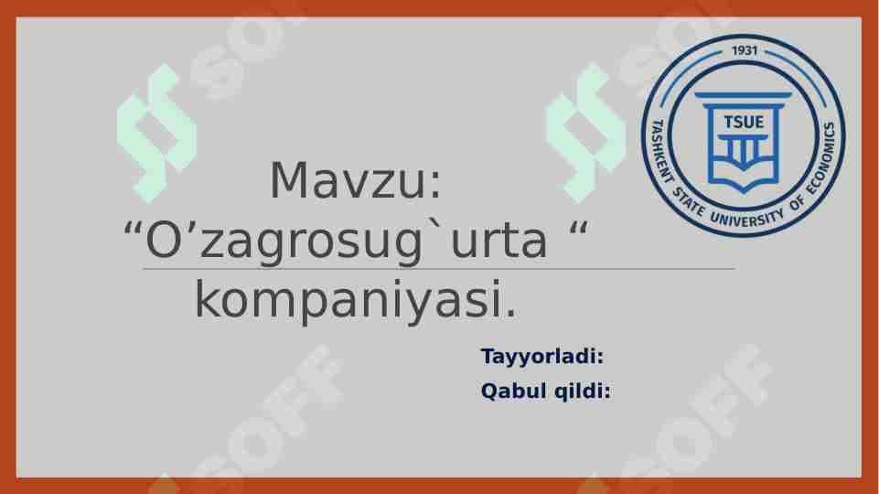 “O’zagrosug`urta “ kompaniyasi.