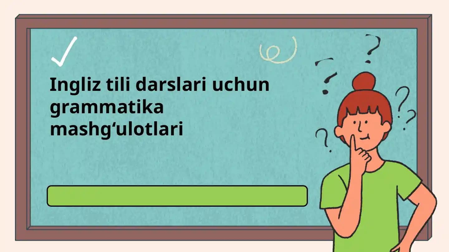 Ingliz tili darslari uchun grammatika mashg'ulotlari