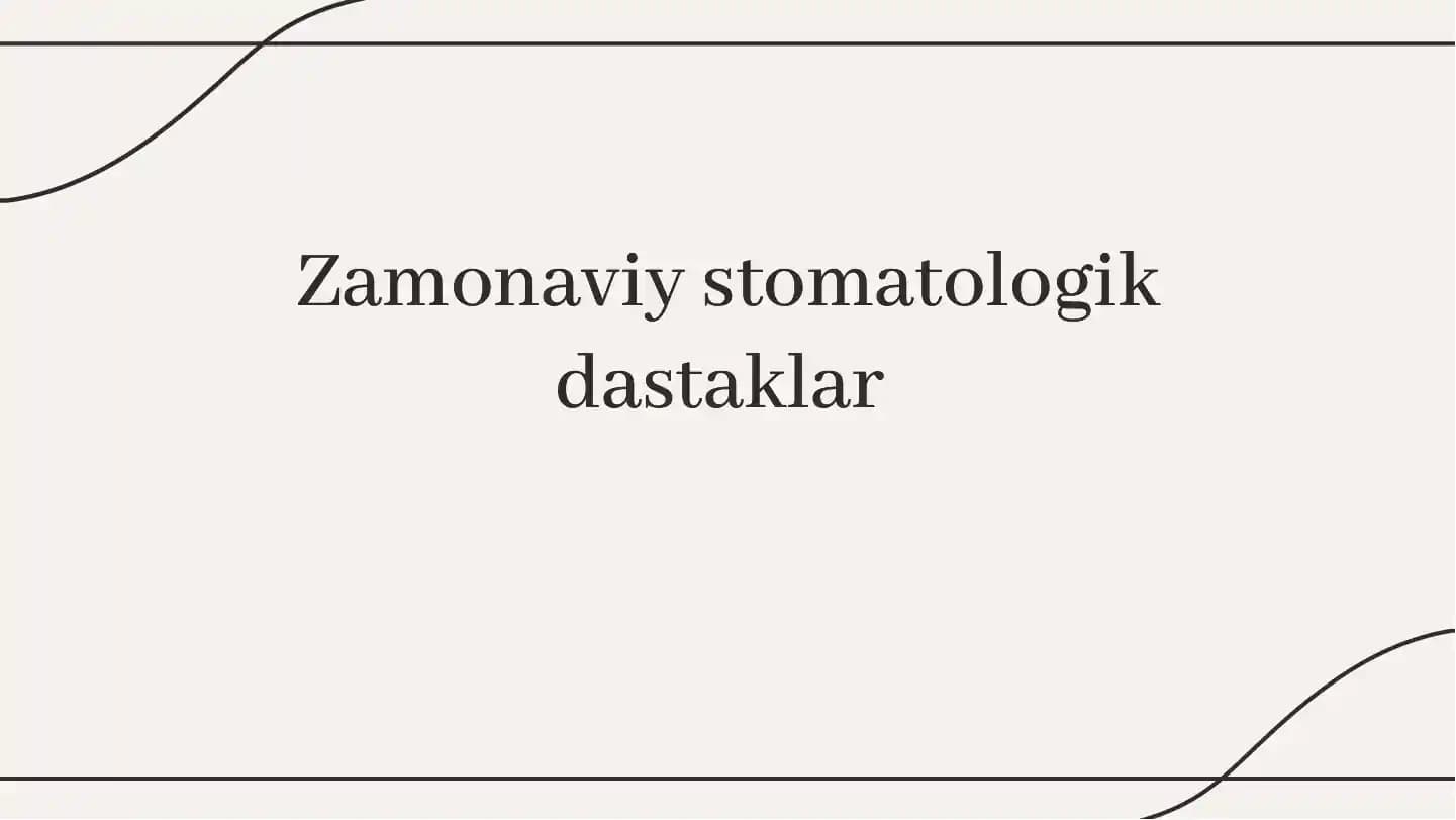 Zamonaviy stomatologik dastaklar