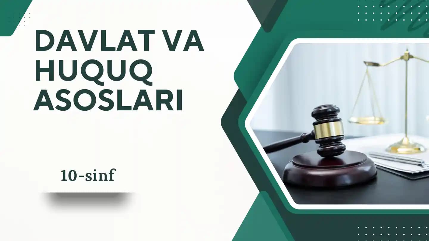 Davlat va huquq asoslari 10-sinf 1-2-darslar