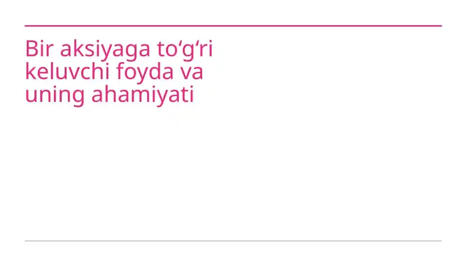 Bir aksiyaga to‘g‘ri keluvchi foyda va uning ahamiyati