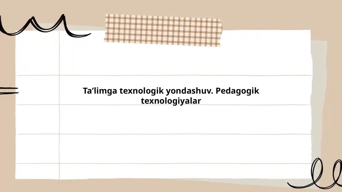 Ta'limga texnologik yondashuv. Pedagogik texnologiyalar