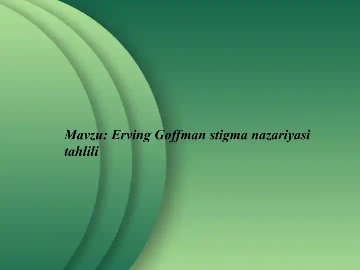 Erving Goffman stigma nazariyasi tahlili