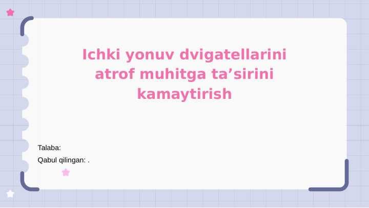 Ichki yonuv dvigatellarini atrof muhitga taʼsirini kamaytirish