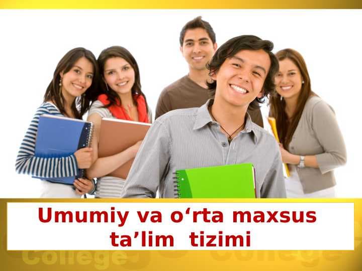 Umumiy va o'rta maxsus ta'lim tizimi.