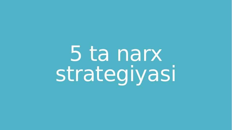 5 ta narx strategiyasi