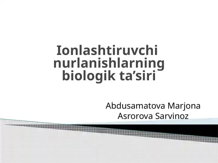 Ionlashtiruvchi nurlanishlarning biologik ta’siri