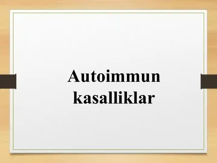 Autoimmun kasalliklar