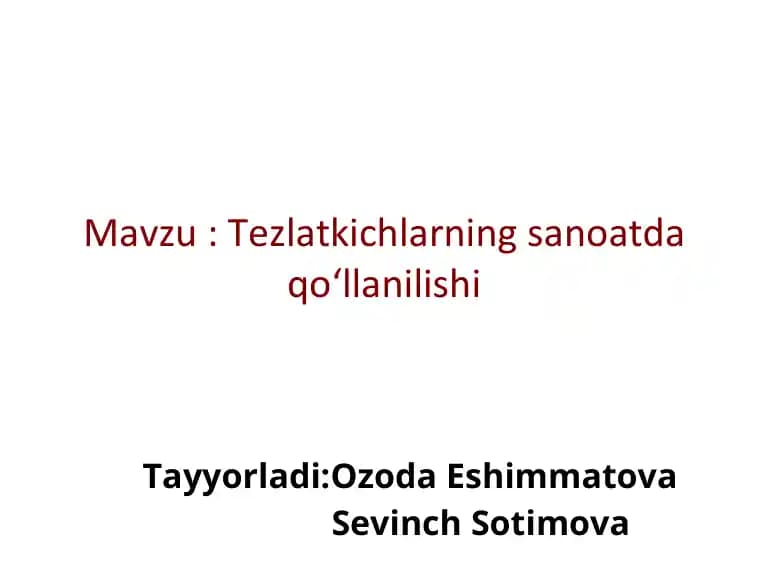 Tezlatkichlarning sanoatda qo‘llanilishi