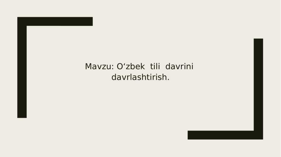 O‘zbek  tili  davrini  davrlashtirish.