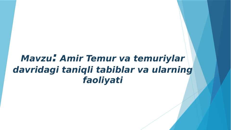 Amir Temur va temuriylar davridagi taniqli tabiblar va ularning faoliyati