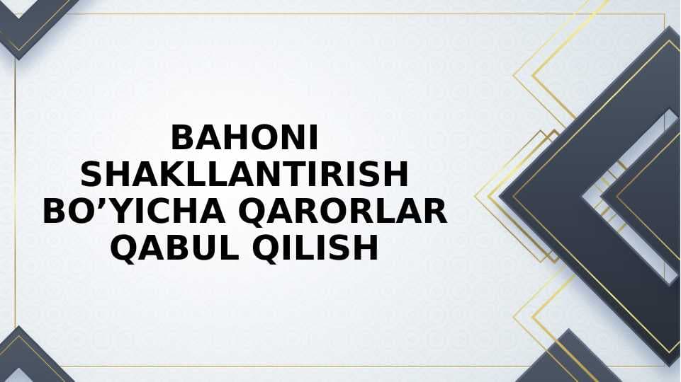 Bahoni shakllantirish bo’yicha qarorlar qabul qilish