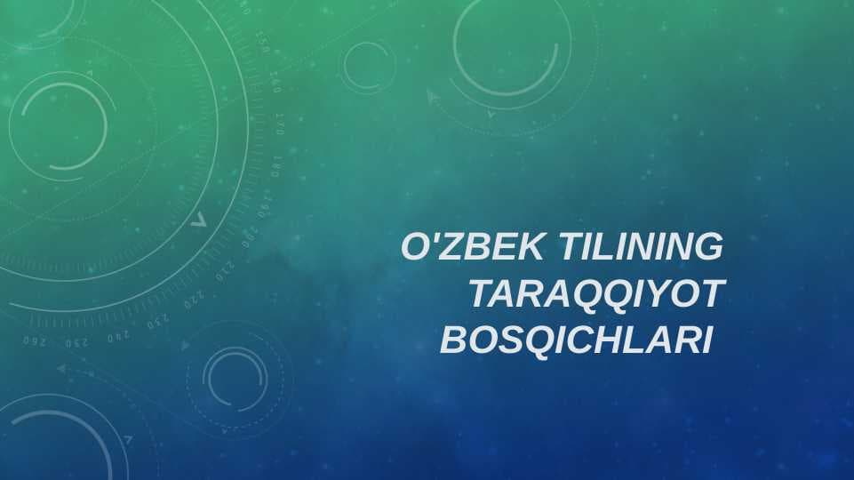 O'zbek tilining taraqqiyot bosqichlari