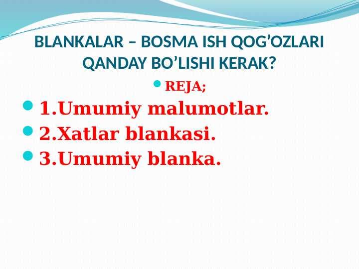 BLANKALAR – BOSMA ISH QOG’OZLARI QANDAY BO’LISHI KERAK