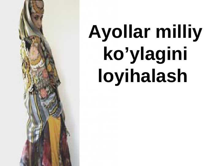 Ayollar milliy ko’ylagini loyihalash