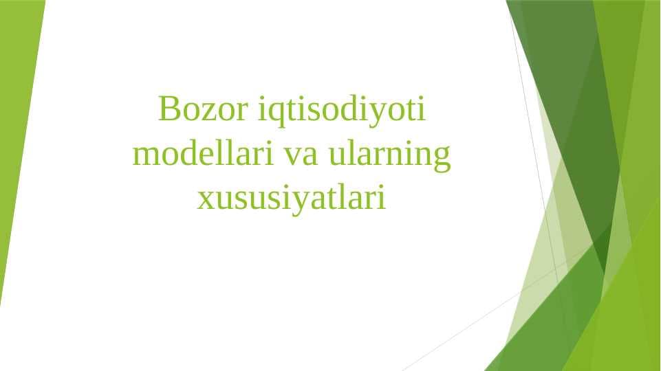 Bozor iqtisodiyoti modellari va ularning xususiyatlari