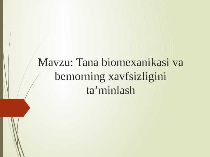 Tana biomexanikasi va bemorning xavfsizligini ta’minlash